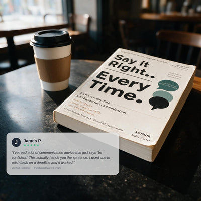 Doverly Say It Right, Every Time: A Guide to Clear & Confident Communication
