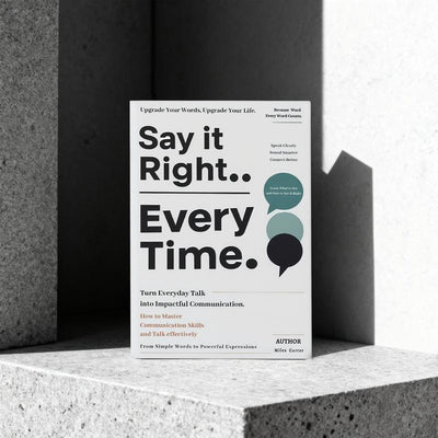 Doverly Say It Right, Every Time: A Guide to Clear & Confident Communication